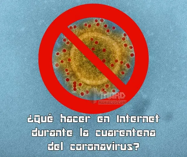 Qué hacer en Internet durante la cuarentena del coronavirus