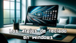 Atajos de teclado en Windows 10